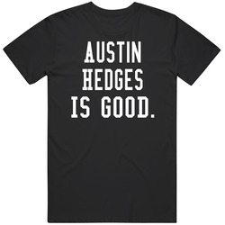Austin Hedges Is Good retro T Shirt