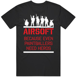Airsoft Even Paintballers Need Heros Funny retro T Shirt