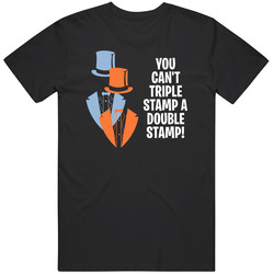 Dumb And Dumber Tuxedos You Cant Triple Stamp A Double Stamp Favorite Movie Quotes retro T Shirt