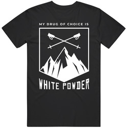 My Drug Of Choice Is White Powder Mountains Skiing Snow retro T Shirt