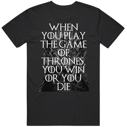 When You Play Win Or Die Game Of Thrones retro T Shirt