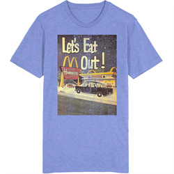 Let's Eat Out Retro Mcdonald's Poster Worn Look Vintage Unisex retro T Shirt