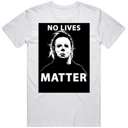 Michael Myers Halloween No Lives Matter Funny retro T Shirt