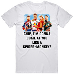 Talladega Nights Whole Cast Chip, I'm Gonna Come At You Like A Spider-monkey! Quote Retro T Shirt