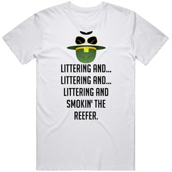 Littering And... Littering And... Littering And Smokin' The Reefer. Cool Super Troopers 2001 Upside Down Face Retro T Shirt