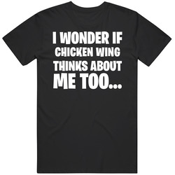 I Wonder If Chicken Wing Thinks About Me Too Funny Foodie Retro T Shirt