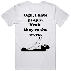 Ugh, I Hate People. Yeah, They're The Worst Seinfeld George Costanza Tv Show Quote Retro T Shirt