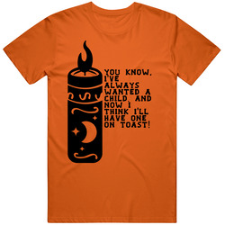 I've Always Wanted A Child I'll Have One On Toast Hocus Pocus Black Flame Candle Retro T Shirt