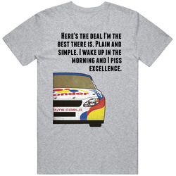 Talladega Nights Racecar I Wake Up In The Morning And I Piss Excellencequote Retro T Shirt
