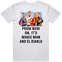 Talladega Nights Whole Cast From Now On, It's Magic Man And El Diablo Quote Retro T Shirt