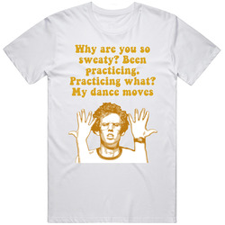 Been Practicing. My Dance Moves Napoleon Dynamite Quote Retro T Shirt