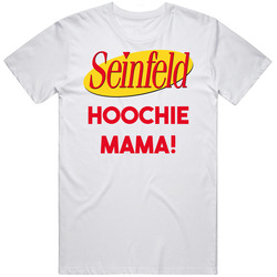 Hoochie Mama! Seinfeld Logo Tv Show Quote Retro T Shirt
