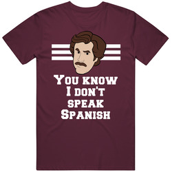 Anchorman Ron Burgundy You Know I Don't Speak Spanish Quote Fan Retro T Shirt