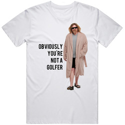 The Big Lebowski The Dude In Robes Obviously You're Not A Golfer Quote Retro T Shirt