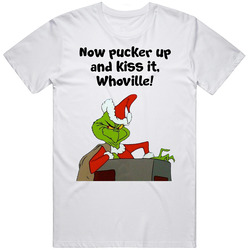 Now Pucker Up And Kiss It, Whoville The Grinch Chimney Movie Quote Retro T Shirt