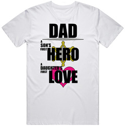 Dad Sons First Hero Daughters First Love Retro T Shirt