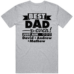 Best Dad Ever Just Ask David Mathew Andrew Custom Father's Day Gift Retro T Shirt