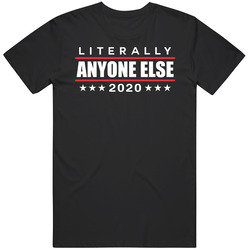 Literally Anyone Else 2020 Retro T Shirt Literally Anyone Else 2020 Retro T Shirt