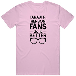 Taraji P. Henson Fans Do It Better Funny Retro T Shirt