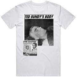 Ted Bundy's Body After Execution Serial Killer Retro T Shirt