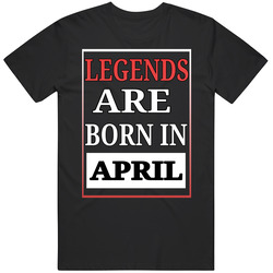 Legends Are Born In April Birthday Retro T Shirt