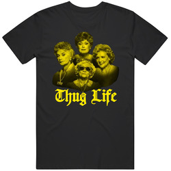 Thug Life The Golden Girls Retro T Shirt