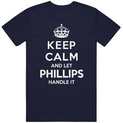 Keep Calm Let Phillips Handle It Retro T Shirt