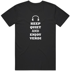 Keep Quiet And Enjoy Verdi Retro T Shirt