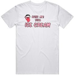 Lick Me Till Ice Cream Funny Celebrity Worn Grunge Look Retro T Shirt