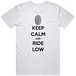Keep Calm And Ride Low Wheel Retro T Shirt
