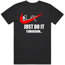 Just Do It Tommorow Retro T Shirt