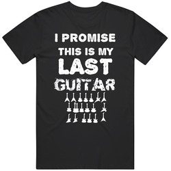 I Promise This Is My Last Guitar Retro T Shirt