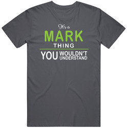 It's A Mark Thing - You Wouldn't Understand Retro T Shirt