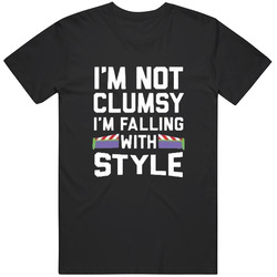 I'm Not Clumsy I'm Falling With Style Retro T Shirt
