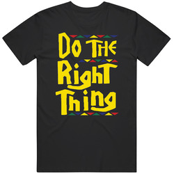 Do The Right Thing Parody Retro T Shirt