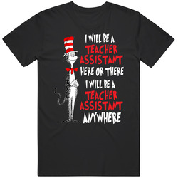I Will Be A Teacher Assistant Here Or There Or Anywhere Retro T Shirt
