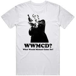 Michael Caine Wwmcd What Would Michael Cain Do Retro Classic T Shirt