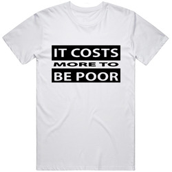 L.e.t.s It Costs More To Be Poor (white) Retro Classic T Shirt