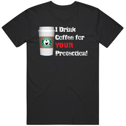 I Drink Coffee For Your Protection Retro Classic T Shirt