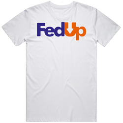 Fed Up Retro Classic T Shirt