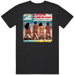 2 Live Crew As Nasty As They Wanna Be Album Cover Distressed Retro Classic T Shirt