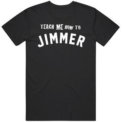 Teach Me How To Jimmer Fredete Mens Black Retro Classic T Shirt