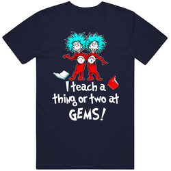 Teach A Thing Or Two Custom G E M S Retro Classic T Shirt