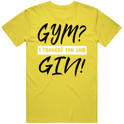 Gym? I Thought You Said Gin! Retro Classic T Shirt Gym? I Thought You Said Gin! Retro Classic T Shirt