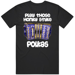 Play Those Honky Style Polkas V.4 Classic Retro T Shirt