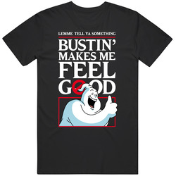 Bustin' Makes Me Feel Good Tee Cotton Regular Fit Mens Classic Retro T Shirt