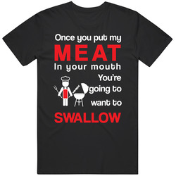 Once You Put My Meat In Your Mouth Classic Retro T Shirt