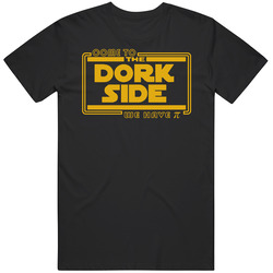 Come To The Dork Side We Have Pi Funny Star Wars Parody Geek Nerd Classic Retro T Shirt