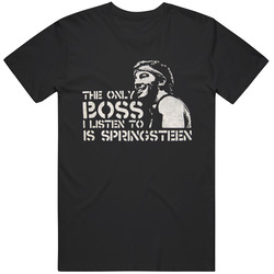 The Only Boss I Listen To Is Springsteen-bruce Classic Retro T Shirt