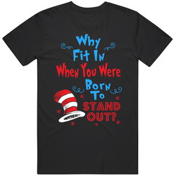 Why Fit In When You Were Born To Stand Out Classic Retro T Shirt